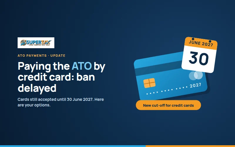 Credit card and a calendar showing 30 June 2027, the new cut-off for paying the ATO by credit card, with the Supertax logo
