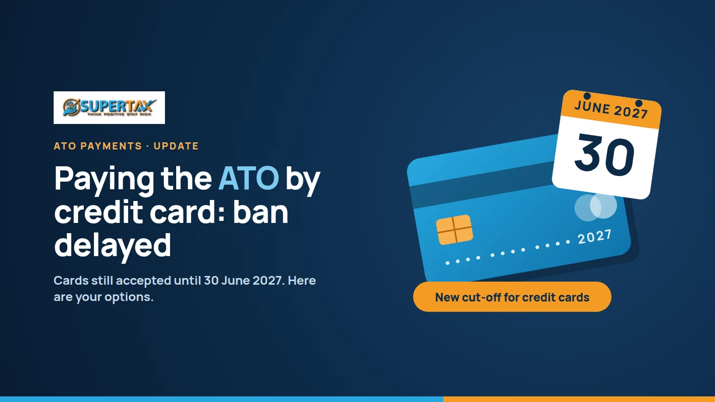 Credit card and a calendar showing 30 June 2027, the new cut-off for paying the ATO by credit card, with the Supertax logo